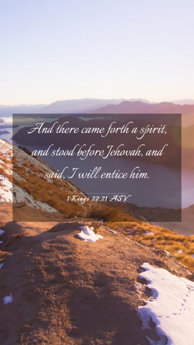 Picture 03 - 1 Kings 22:21 ASV Mobile Phone Wallpaper - And there came forth a spirit, and stood before - Mobile Bible Verse Wallpaper