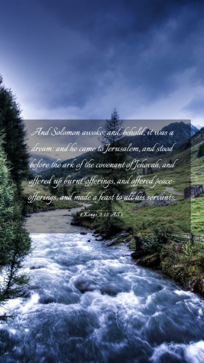 Picture 03 - 1 Kings 3:15 ASV Mobile Phone Wallpaper - And Solomon awoke; and, behold, it was a dream: - Mobile Bible Verse Wallpaper
