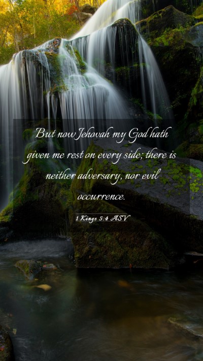 Picture 03 - 1 Kings 5:4 ASV Mobile Phone Wallpaper - But now Jehovah my God hath given me rest on - Mobile Bible Verse Wallpaper