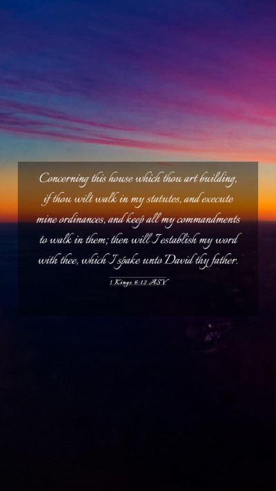 Picture 03 - 1 Kings 6:12 ASV Mobile Phone Wallpaper - Concerning this house which thou art building, if - Mobile Bible Verse Wallpaper