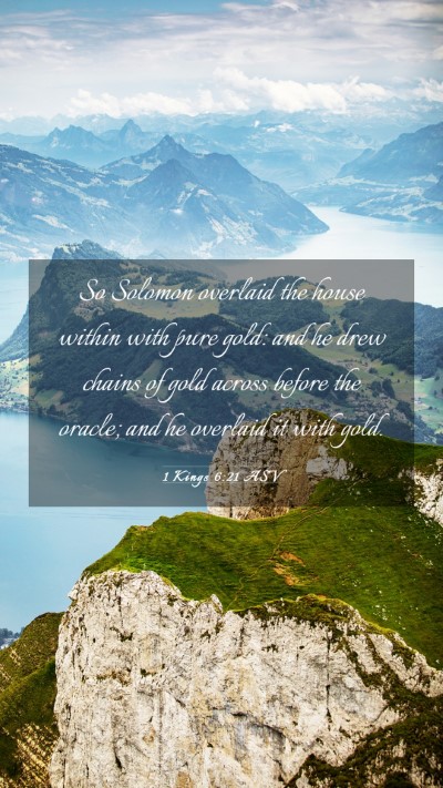 Picture 03 - 1 Kings 6:21 ASV Mobile Phone Wallpaper - So Solomon overlaid the house within with pure - Mobile Bible Verse Wallpaper