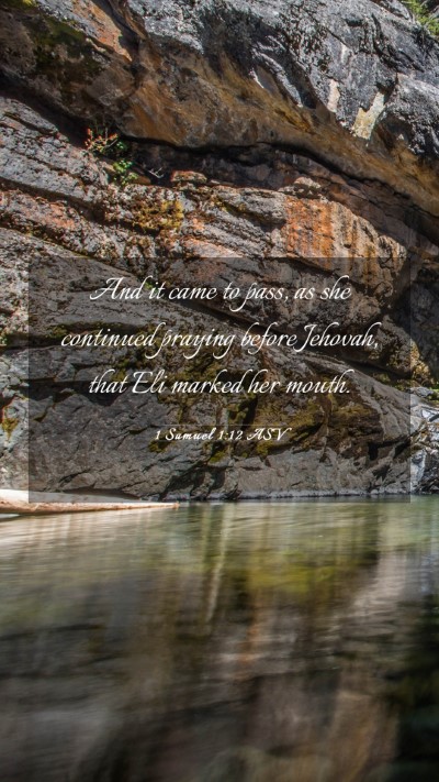 Picture 03 - 1 Samuel 1:12 ASV Mobile Phone Wallpaper - And it came to pass, as she continued praying - Mobile Bible Verse Wallpaper