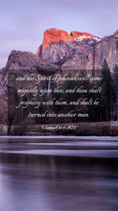 Picture 03 - 1 Samuel 10:6 ASV Mobile Phone Wallpaper - and the Spirit of Jehovah will come mightily upon - Mobile Bible Verse Wallpaper
