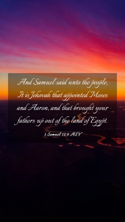 Picture 03 - 1 Samuel 12:6 ASV Mobile Phone Wallpaper - And Samuel said unto the people, It is Jehovah - Mobile Bible Verse Wallpaper