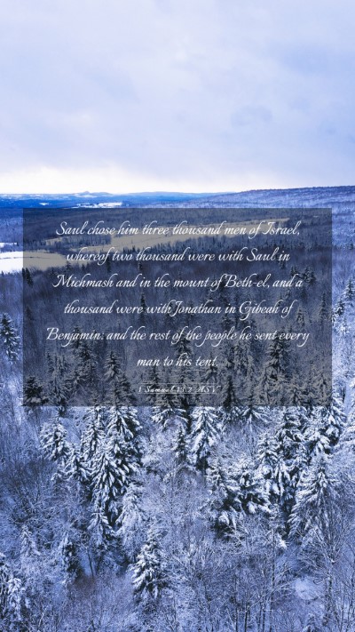 Picture 03 - 1 Samuel 13:2 ASV Mobile Phone Wallpaper - Saul chose him three thousand men of Israel, - Mobile Bible Verse Wallpaper
