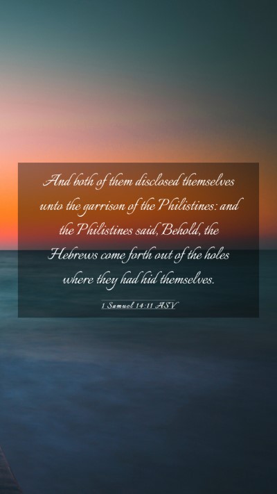Picture 03 - 1 Samuel 14:11 ASV Mobile Phone Wallpaper - And both of them disclosed themselves unto the - Mobile Bible Verse Wallpaper