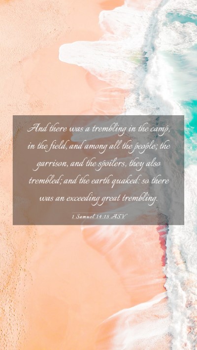 Picture 03 - 1 Samuel 14:15 ASV Mobile Phone Wallpaper - And there was a trembling in the camp, in the - Mobile Bible Verse Wallpaper