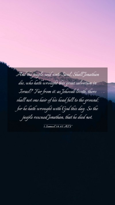 Picture 03 - 1 Samuel 14:45 ASV Mobile Phone Wallpaper - And the people said unto Saul, Shall Jonathan - Mobile Bible Verse Wallpaper