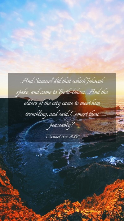 Picture 03 - 1 Samuel 16:4 ASV Mobile Phone Wallpaper - And Samuel did that which Jehovah spake, and came - Mobile Bible Verse Wallpaper