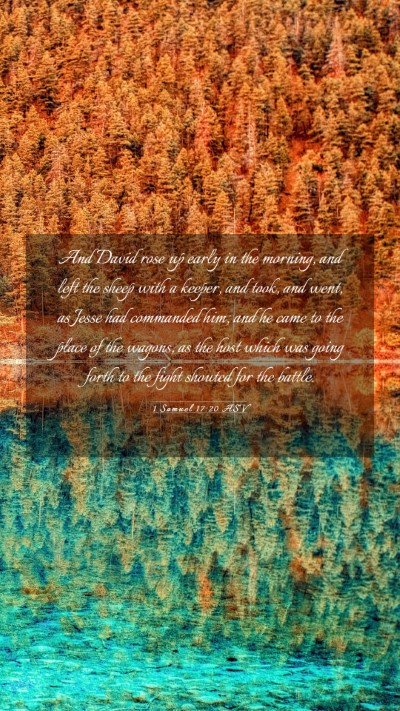 Picture 03 - 1 Samuel 17:20 ASV Mobile Phone Wallpaper - And David rose up early in the morning, and left - Mobile Bible Verse Wallpaper