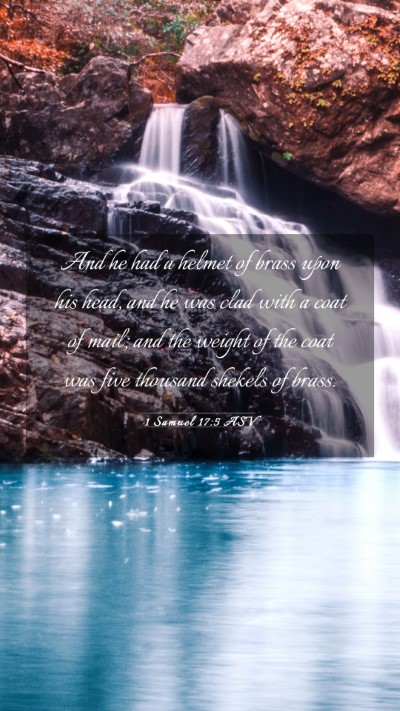Picture 03 - 1 Samuel 17:5 ASV Mobile Phone Wallpaper - And he had a helmet of brass upon his head, and - Mobile Bible Verse Wallpaper