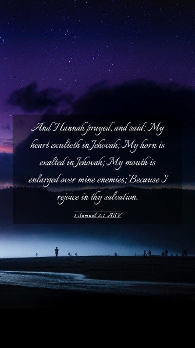 Picture 03 - 1 Samuel 2:1 ASV Mobile Phone Wallpaper - And Hannah prayed, and said: My heart exulteth in - Mobile Bible Verse Wallpaper