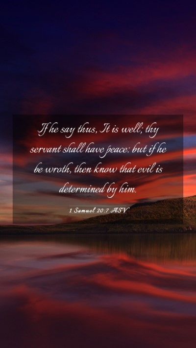 Picture 03 - 1 Samuel 20:7 ASV Mobile Phone Wallpaper - If he say thus, It is well; thy servant shall - Mobile Bible Verse Wallpaper