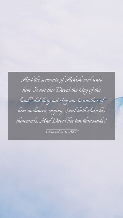 Picture 03 - 1 Samuel 21:11 ASV Mobile Phone Wallpaper - And the servants of Achish said unto him, Is not - Mobile Bible Verse Wallpaper
