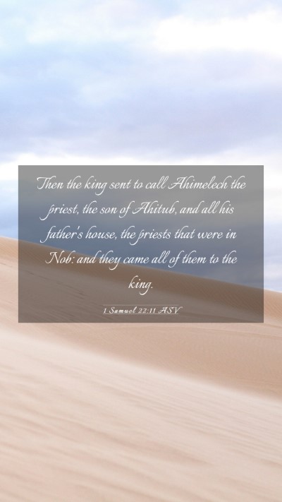 Picture 03 - 1 Samuel 22:11 ASV Mobile Phone Wallpaper - Then the king sent to call Ahimelech the priest, - Mobile Bible Verse Wallpaper