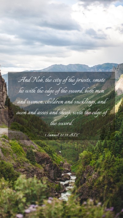 Picture 03 - 1 Samuel 22:19 ASV Mobile Phone Wallpaper - And Nob, the city of the priests, smote he with - Mobile Bible Verse Wallpaper