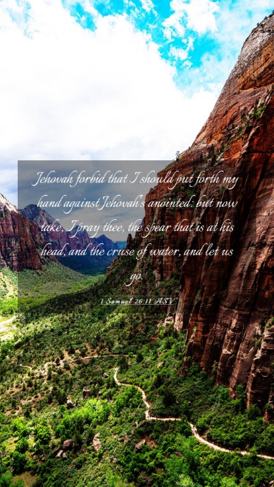 Picture 03 - 1 Samuel 26:11 ASV Mobile Phone Wallpaper - Jehovah forbid that I should put forth my hand - Mobile Bible Verse Wallpaper