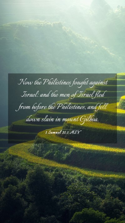 Picture 03 - 1 Samuel 31:1 ASV Mobile Phone Wallpaper - Now the Philistines fought against Israel: and - Mobile Bible Verse Wallpaper