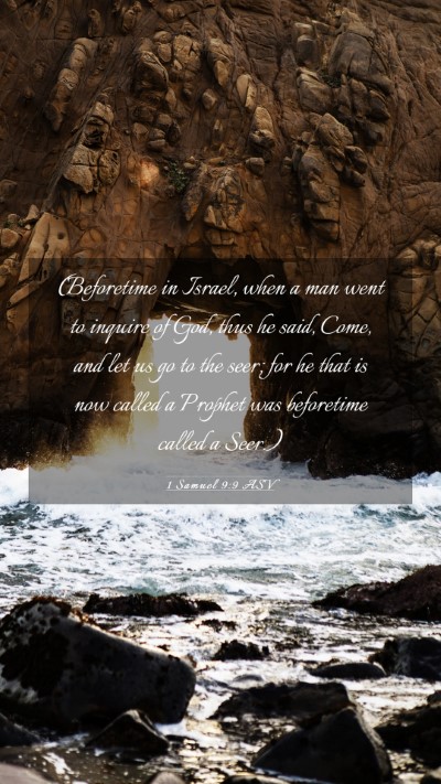 Picture 03 - 1 Samuel 9:9 ASV Mobile Phone Wallpaper - (Beforetime in Israel, when a man went to inquire - Mobile Bible Verse Wallpaper