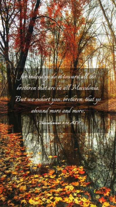 Picture 03 - 1 Thessalonians 4:10 ASV Mobile Phone Wallpaper - for indeed ye do it toward all the brethren that - Mobile Bible Verse Wallpaper