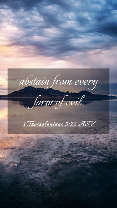 Picture 03 - 1 Thessalonians 5:22 ASV Mobile Phone Wallpaper - abstain from every form of - Mobile Bible Verse Wallpaper