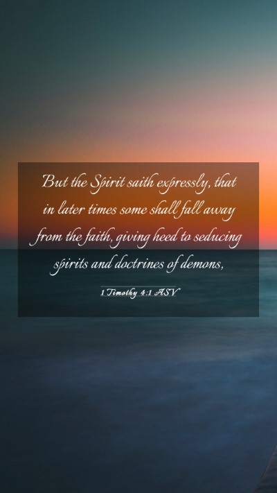 Picture 03 - 1 Timothy 4:1 ASV Mobile Phone Wallpaper - But the Spirit saith expressly, that in later - Mobile Bible Verse Wallpaper