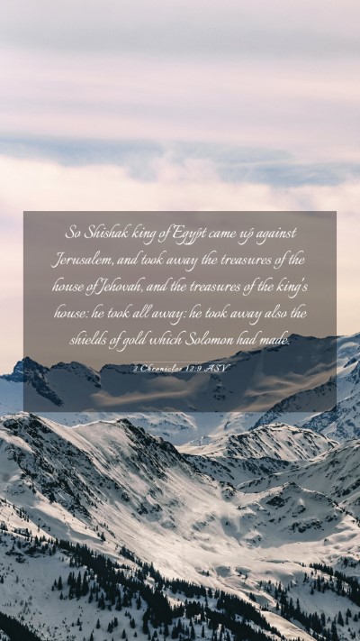 Picture 03 - 2 Chronicles 12:9 ASV Mobile Phone Wallpaper - So Shishak king of Egypt came up against - Mobile Bible Verse Wallpaper