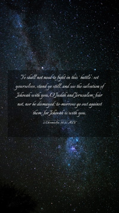 Picture 03 - 2 Chronicles 20:17 ASV Mobile Phone Wallpaper - Ye shall not need to fight in this `battle': set - Mobile Bible Verse Wallpaper