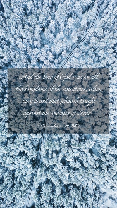 Picture 03 - 2 Chronicles 20:29 ASV Mobile Phone Wallpaper - And the fear of God was on all the kingdoms of - Mobile Bible Verse Wallpaper