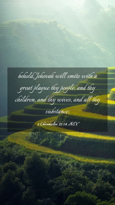 Picture 03 - 2 Chronicles 21:14 ASV Mobile Phone Wallpaper - behold, Jehovah will smite with a great plague - Mobile Bible Verse Wallpaper