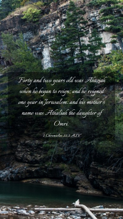 Picture 03 - 2 Chronicles 22:2 ASV Mobile Phone Wallpaper - Forty and two years old was Ahaziah when he began - Mobile Bible Verse Wallpaper