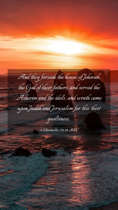 Picture 03 - 2 Chronicles 24:18 ASV Mobile Phone Wallpaper - And they forsook the house of Jehovah, the God of - Mobile Bible Verse Wallpaper