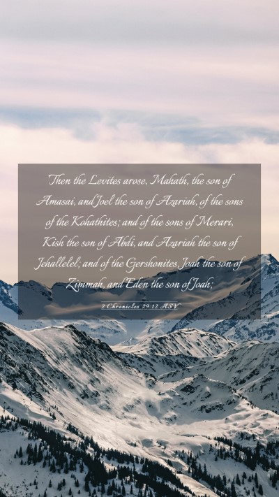 Picture 03 - 2 Chronicles 29:12 ASV Mobile Phone Wallpaper - Then the Levites arose, Mahath, the son of - Mobile Bible Verse Wallpaper