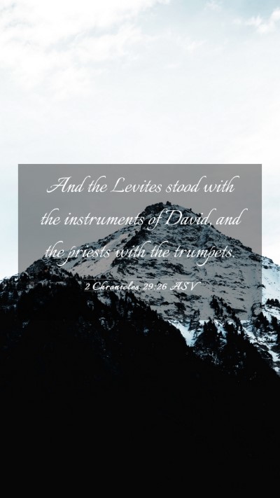 Picture 03 - 2 Chronicles 29:26 ASV Mobile Phone Wallpaper - And the Levites stood with the instruments of - Mobile Bible Verse Wallpaper
