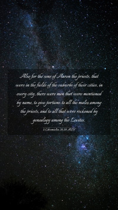 Picture 03 - 2 Chronicles 31:19 ASV Mobile Phone Wallpaper - Also for the sons of Aaron the priests, that were - Mobile Bible Verse Wallpaper