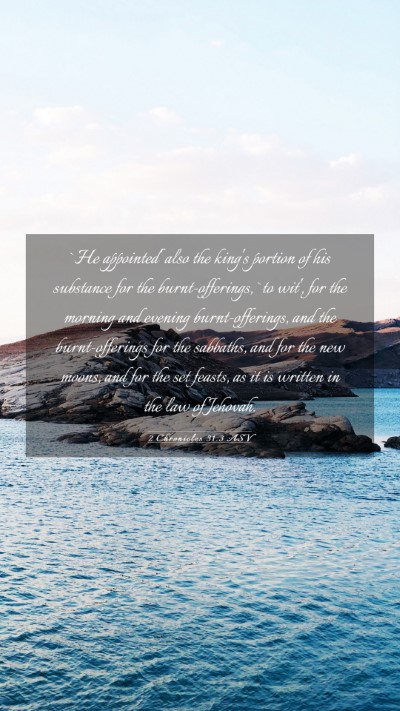 Picture 03 - 2 Chronicles 31:3 ASV Mobile Phone Wallpaper - `He appointed' also the king's portion of his - Mobile Bible Verse Wallpaper