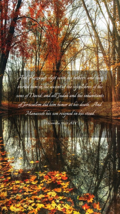 Picture 03 - 2 Chronicles 32:33 ASV Mobile Phone Wallpaper - And Hezekiah slept with his fathers, and they - Mobile Bible Verse Wallpaper