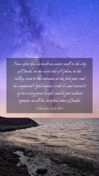 Picture 03 - 2 Chronicles 33:14 ASV Mobile Phone Wallpaper - Now after this he built an outer wall to the city - Mobile Bible Verse Wallpaper