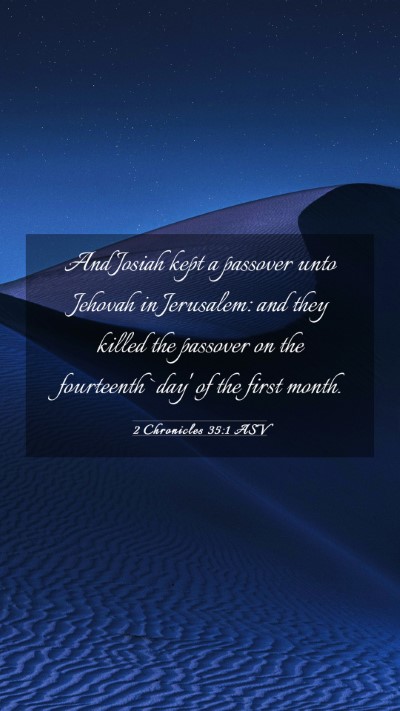 Picture 03 - 2 Chronicles 35:1 ASV Mobile Phone Wallpaper - And Josiah kept a passover unto Jehovah in - Mobile Bible Verse Wallpaper