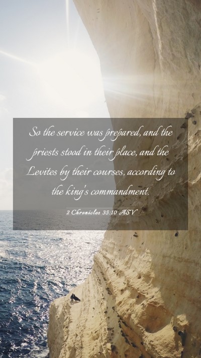 Picture 03 - 2 Chronicles 35:10 ASV Mobile Phone Wallpaper - So the service was prepared, and the priests - Mobile Bible Verse Wallpaper