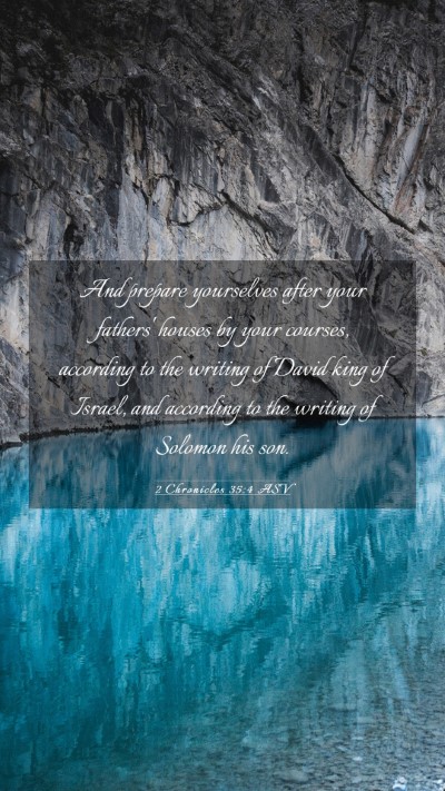 Picture 03 - 2 Chronicles 35:4 ASV Mobile Phone Wallpaper - And prepare yourselves after your fathers' houses - Mobile Bible Verse Wallpaper