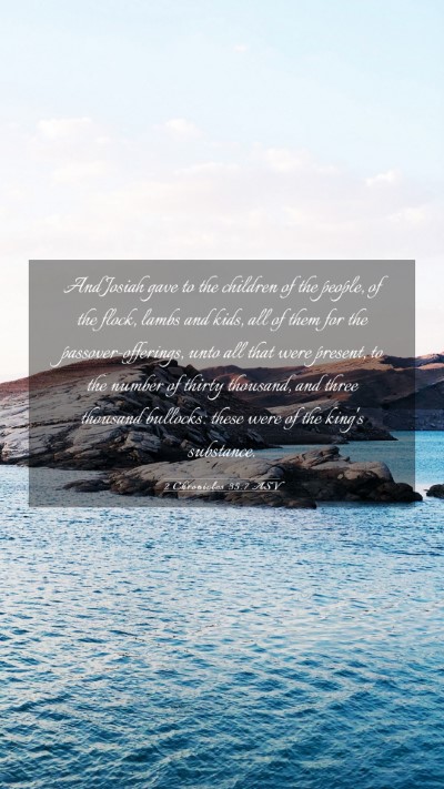 Picture 03 - 2 Chronicles 35:7 ASV Mobile Phone Wallpaper - And Josiah gave to the children of the people, of - Mobile Bible Verse Wallpaper