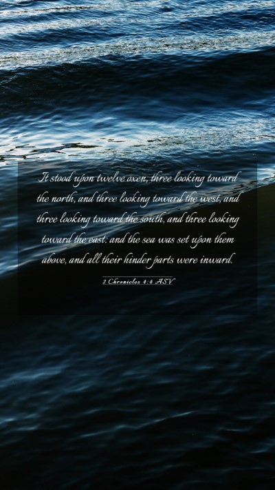 Picture 03 - 2 Chronicles 4:4 ASV Mobile Phone Wallpaper - It stood upon twelve oxen, three looking toward - Mobile Bible Verse Wallpaper
