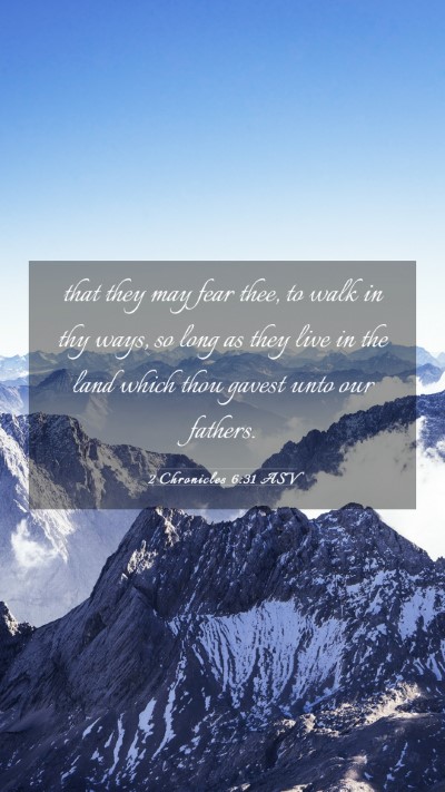 Picture 03 - 2 Chronicles 6:31 ASV Mobile Phone Wallpaper - that they may fear thee, to walk in thy ways, so - Mobile Bible Verse Wallpaper