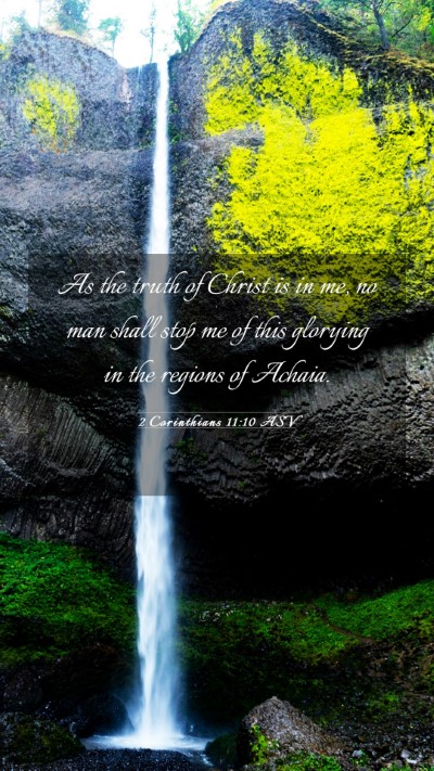 Picture 03 - 2 Corinthians 11:10 ASV Mobile Phone Wallpaper - As the truth of Christ is in me, no man shall - Mobile Bible Verse Wallpaper