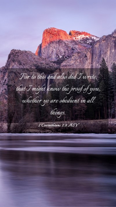 Picture 03 - 2 Corinthians 2:9 ASV Mobile Phone Wallpaper - For to this end also did I write, that I might - Mobile Bible Verse Wallpaper