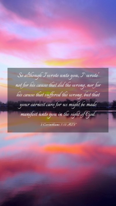 Picture 03 - 2 Corinthians 7:12 ASV Mobile Phone Wallpaper - So although I wrote unto you, I `wrote' not for - Mobile Bible Verse Wallpaper