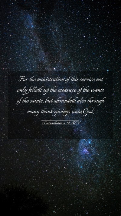 Picture 03 - 2 Corinthians 9:12 ASV Mobile Phone Wallpaper - For the ministration of this service not only - Mobile Bible Verse Wallpaper