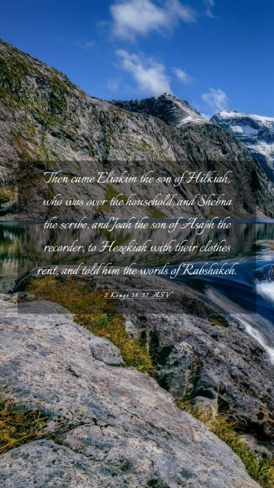 Picture 03 - 2 Kings 18:37 ASV Mobile Phone Wallpaper - Then came Eliakim the son of Hilkiah, who was - Mobile Bible Verse Wallpaper