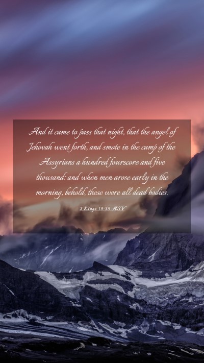 Picture 03 - 2 Kings 19:35 ASV Mobile Phone Wallpaper - And it came to pass that night, that the angel of - Mobile Bible Verse Wallpaper